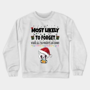 Most Likely To Organize All The Funny Christmas Presents Crewneck Sweatshirt